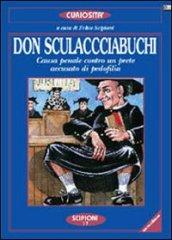 Don Sculacciabuchi. Capolavoro della goliardica fine '800. In appendice le fonti letterarie