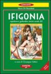 Ifigonia. Parodia goliardica di Haertz de Benedetti. In appendice le fonti letterarie. Tragedia classica in tre atti