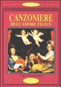 Il Canzoniere dell'amore felice. Poesia antologica dell'amore gioioso