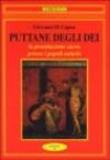 Puttane degli dei. La prostituzione sacra presso i popoli antichi