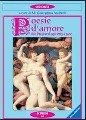 Poesie d'amore. Dalle letterature di ogni tempo e paese