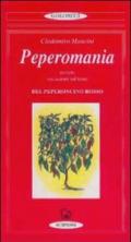 Peperomania. In lode del peperoncino rosso