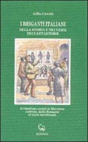 I briganti italiani nella storia e nei versi dei cantastorie. Il ribellismo sociale in Maremma e altrove, dalla Romagna al Lazio meridionale