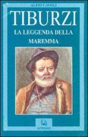 Tiburzi. La leggenda della Maremma