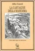 La cartagine della Maremma. Castro dalle origini alla distruzione