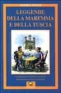 Leggende della Maremma e della Tuscia. L'immaginario collettivo in cento testimonianze religiose e profane