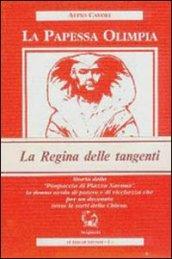 La papessa Olimpia. Storia della «Pimpaccia di piazza Navona»