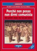 Perché non posso non dirmi comunista. Una grande utopia che non può morire