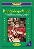 Leggendogodendo. IL gusto di leggere attraverso gli aforismi e le testimonianze dei libridinosi