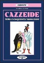 Cazzeide. Cinquanta variazioni sul tema