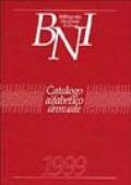 Bibliografia nazionale italiana. Catalogo alfabetico annuale 1999