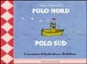 Polo Nord. Polo Sud. Le avventure di Nuota-Veloce e Tuffa-Bene