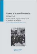 Roma e la sua provincia 1904-1914. Poteri centrali, rappresentanze locali e problemi del territorio