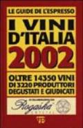 I vini d'Italia 2002. Oltre 14350 vini di 3220 produttori degustati e giudicati