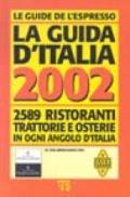 La guida d'Italia 2002. 2589 ristoranti, trattorie e osterie in ogni angolo d'Italia