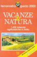 Vacanze & natura. Terranostra guida 2002. 1602 aziende agrituristiche in Italia