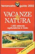 Vacanze & natura. Terranostra guida 2002. 1602 aziende agrituristiche in Italia