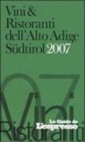 Vini & ristoranti dell'Alto Adige Sudtirol 2007