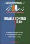 Israele contro Iran. I quaderni speciali di Limes. Rivista italiana di geopolitica