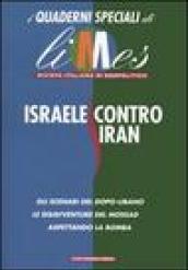 Israele contro Iran. I quaderni speciali di Limes. Rivista italiana di geopolitica