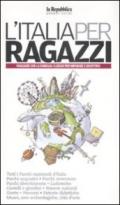 L'Italia per ragazzi 2009. Viaggiare con la famiglia: i luoghi per imparare e divertirsi