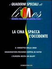 La Cina spacca l'occidente. I quaderni speciali di Limes. Rivista italiana di geopolitica