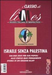 I classici di Limes. Rivista italiana di geopolitica. 1.Israele senza Palestina