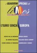 L'euro senza Europa. I quaderni speciali di Limes. Rivista italiana di geopolitica