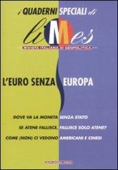 L'euro senza Europa. I quaderni speciali di Limes. Rivista italiana di geopolitica