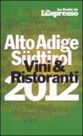 Vini & ristoranti dell'Alto Adige Südtirol 2012