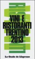 Vini e ristoranti del Trentino 2013