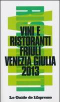 Vini & ristoranti del Friuli Venezia Giulia 2013