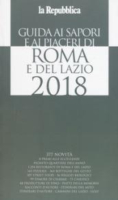 Guida ai sapori e ai piaceri di Roma e del Lazio 2018