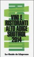 Vini e ristoranti Alto Adige Südtirol 2014