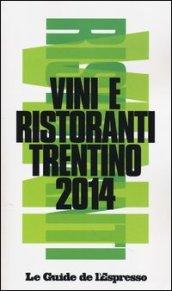 Vini e ristoranti del Trentino 2014