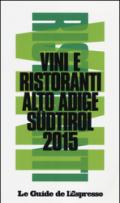 Vini & ristoranti dell'Alto Adige Südtirol 2015
