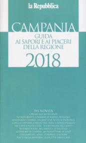 Campania. Guida ai sapori e ai piaceri della regione 2018