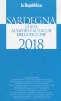 Sardegna. Guida ai sapori e ai piaceri della regione 2017-2018