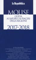 Molise. Guida ai sapori e ai piaceri della regione 2017-2018