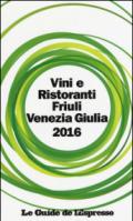 Vini & ristoranti del Friuli Venezia Giulia 2016