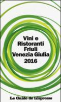 Vini & ristoranti del Friuli Venezia Giulia 2016