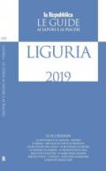 Liguria. Guida ai sapori e ai piaceri della regione 2019