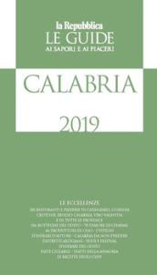 Calabria. Guida ai sapori e ai piaceri della regione 2019