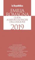 Emilia Romagna. Guida ai sapori e ai piaceri della regione 2018/2019