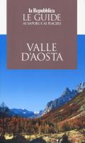 Valle d'Aosta. Le guide ai sapori e piaceri 2019