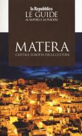 Matera capitale della cultura 2019. Le guide ai sapori e ai piaceri