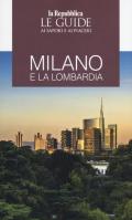Milano e la Lombardia. Le guide ai sapori e ai piaceri