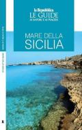 Mare della Sicilia. Guida ai sapori e ai piaceri