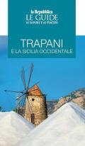 Trapani e la Sicilia occidentale. Le guide ai sapori e ai piaceri