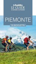 Piemonte in bicicletta. Le guide ai sapori e ai piaceri